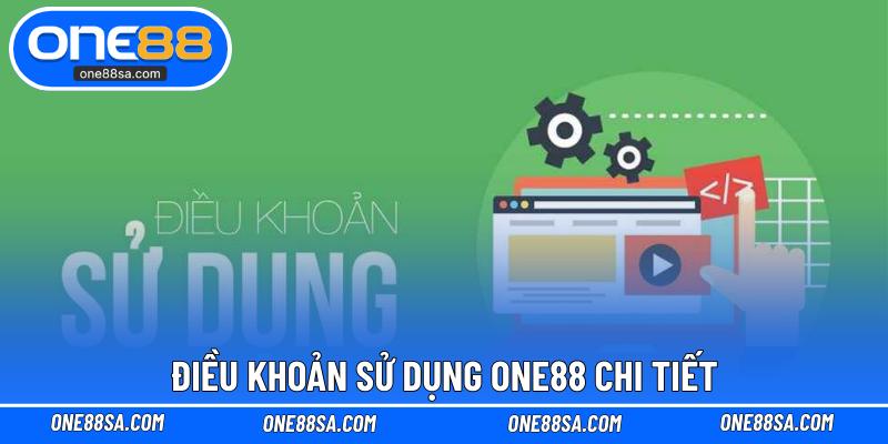 Điều khoản sử dụng ONE88 chi tiết