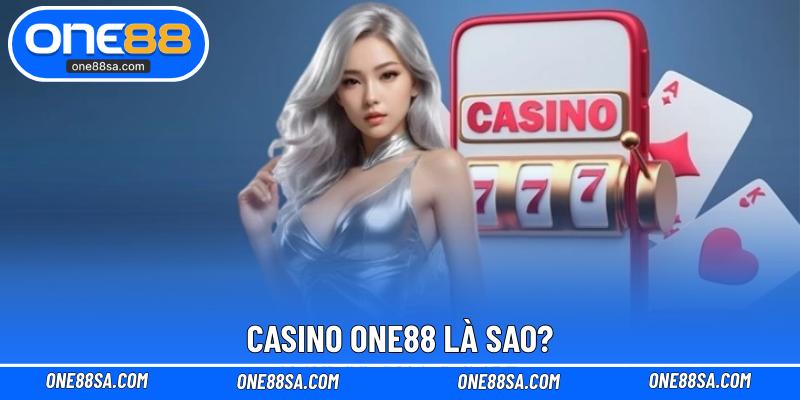 Casino ONE88 là sao?