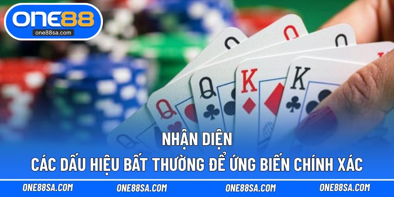 Nhận diện các dấu hiệu bất thường để ứng biến chính xác